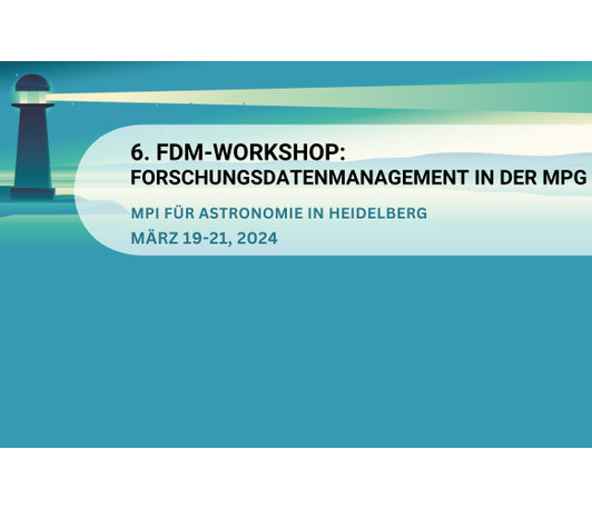 6. FDM-Workshop 2024: Forschungsdatenmanagement in der Max-Planck-Gesellschaft
