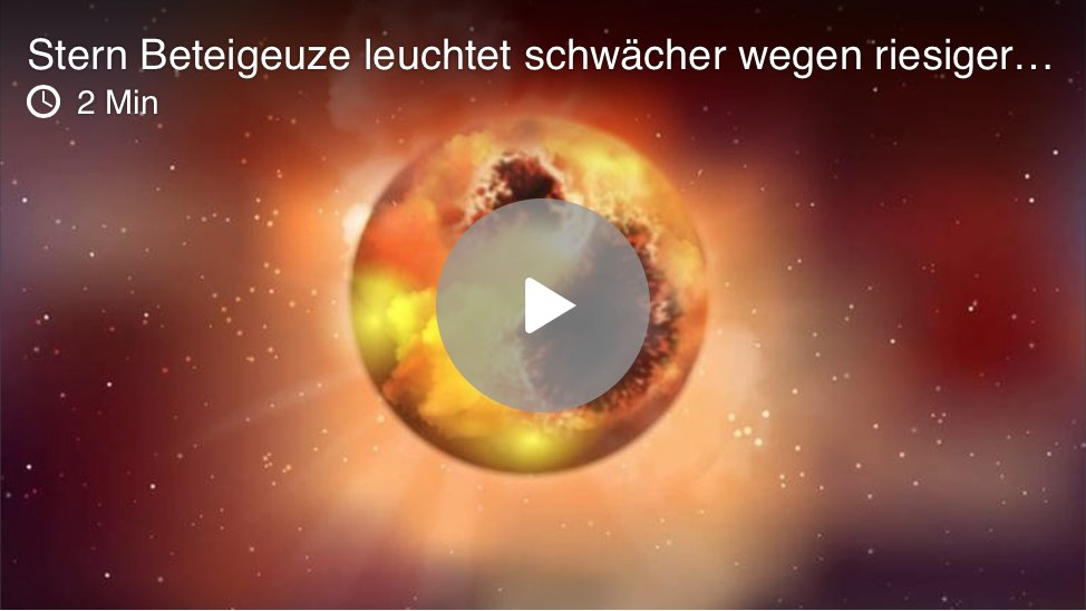 Stern Beteigeuze leuchtete schwächer wegen riesiger Flecken