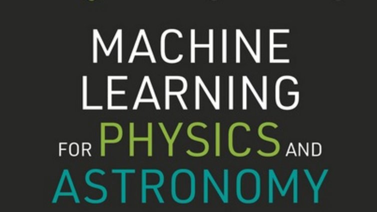 Machine Learing for Physics and Astronomy