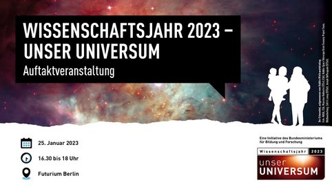 Im Futurium in Berlin findet am 25. Januar 2023 der Auftakt zum Wissenschaftsjahr „Unser Universum“ statt.