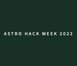 ASTRO HACK WEEK 2022